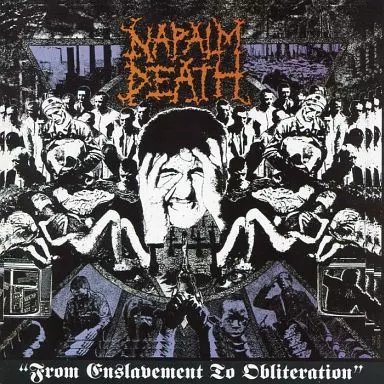 NAPALM DEATH/FROM ENSLAVEMENT TO OBLITERATION[輸入盤]