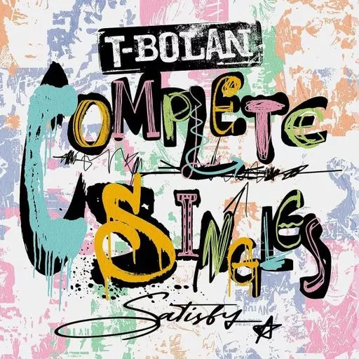 T-BOLAN / T-BOLAN COMPLETE SINGLES ～SATISFY～