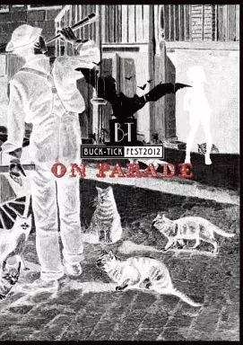 BUCK-TICK FEST 2012 ON PARADE